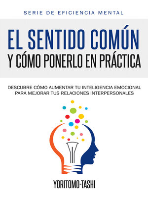cover image of El Sentido Común y Cómo Ponerlo en Práctica